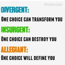 Information and translations of insurgent in the most comprehensive dictionary definitions resource on the web. Hi On Twitter Divergent One Choice Can Transform You Insurgent One Choice Can Destroy You Allegiant One Choice Will Define You Http T Co 8kjpoh1yz2