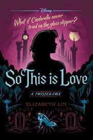 So This Is Love Disney Books Books For Teens Ya Books