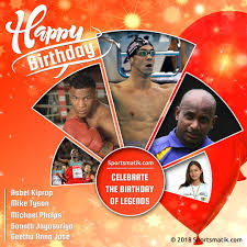 A Very Happy Birthday To Asbelkiprop Mike Tyson Michael Phelps Sanath Jayasuriya Geethu Anna Jose Sportsmatik S Sports Birthday Michael Phelps Sports Stars