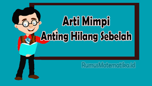 Check spelling or type a new query. Arti Dan Makna Mimpi Anting Hilang Sebelah Kanan Atau Kiri Menurut Ahli