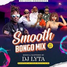 Mixtape Dj Lyta Smooth Bongo Mix Vol 3 Dj Mixtape New Dj