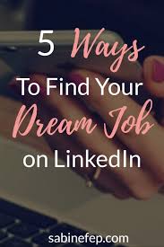 5 Ways To Find Your Dream Job Overseas On Linkedin In 2020 Utiles