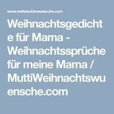 Weihnachtsgedichte Fur Mama Weihnachtsspruche Fur Meine Mama Muttiweihnachtswuensche Com Weihnachtsgedichte Weihnachtsspruche Fur Mama Gedichte