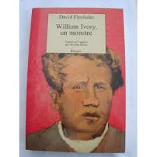 William Ivory, Un Monstre