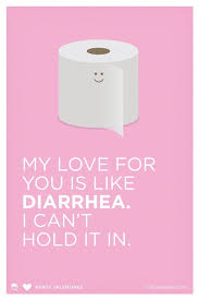 My Love For You Is Like Diarrhea I Can T Hold It In Nerdy Valentines Medical Jokes Pick Up Lines