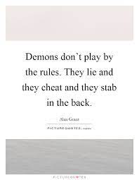 Demons Don T Play By The Rules They Lie And They Cheat And They Picture Quotes