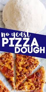 No Yeast Pizza Dough Recipe Homemade Pizza Pizza Dough No Yeast Pizza Dough