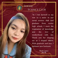 I'm Ruth D. Cortez, the muse of the Social Science Club, and I am now  signing off.💚❤️