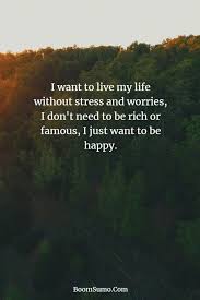 75 Happiness Life Quotes And Inspirational Words Of Wisdom 75 Bestwisdomquotes Inspirationalpict Good Life Quotes Inspirational Words Of Wisdom Stress Quotes