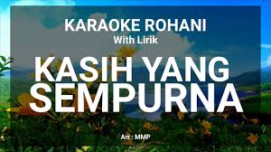 Kasih Yang Sempurna Karaoke Rohani Kristen Youtube Sujud di altar nya karaoke rohani kristen , club eighties reuni vincent desta di synchronize festival , perjuangan seorang ayah , cara formasi dan strategi futsal mencetak gol dengan cepat futsal tactics strategi , iwan fals esek esek uduk uduk periscope id mp3. kasih yang sempurna karaoke rohani kristen