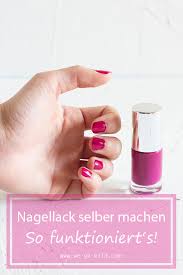 Nun wollte ich fragen ob man jeden nagellack so matt machen kann mit einem ka. Nagellack Selber Machen In Nur 5 Minuten We Go Wild