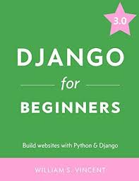 Epub Free Django For Beginners Build Websites With Python And Django Pdf Download Free Epub Mobi Ebooks In 2020 Learn Web Development Python Free Ebooks