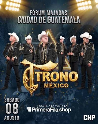 EL TRONO DE MEXICO EN LA CIUDAD CAPITAL 🇬🇹🔥 @tronodemexico llega a la  ciudad de Guatemala este 8 de agosto en Forum Majadas ! Preventa con Beto  Social Club este 30 de