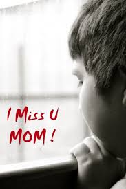 Pin By Peiyanshu Verma On For Those Of U Who Know Me Miss U Mom I Miss My Mom Love U Mom