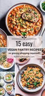 15 Easy Vegan Pantry Recipes Rainbow Plant Life In 2020 Easy Vegan Dinner Vegan Pantry Vegan Recipes Easy