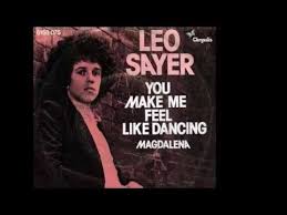 Leo Sayer You Make Me Feel Like Dancing 1976 Disco Purrfection Version Leo Sayer Disco Music Fun Songs