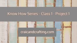 Know How Series Class 1 Project 1 Projects Class Card Craft