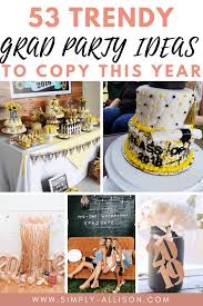 We would like to budget most of our money on food. Graduation Party Ideas That Everyone Will Love Simply Allison
