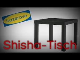 Große auswahl · tolle angebote · top marken Vom Ikea Tisch Zum Shisha Tisch Youtube