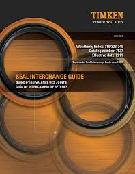Seal Interchange And Cross Reference Guide 2015 By Timken