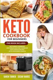 This is a great place to discover new. Keto Cookbook For Beginners This Book Includes Keto Bread Cookbook Keto Bread Machine Cookbook Keto Chaffle Recipes Keto For Women Over 50 Brookline Booksmith