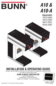 Bunn has remained committed to delivering a quality beverage in each cup for every application. Bunn A10 Installation Operating Manual Pdf Download Manualslib