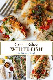 Greek Baked White Fish The Hungry Bluebird Recipe Fish Recipes Healthy Greek Fish Recipe White Fish Recipes Healthy
