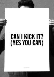 Can I Kick It Hip Hop Lyrics Hip Hop Quotes Music Quotes