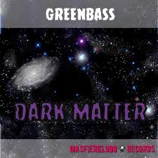 Dark matter or dark energy does not swallow or absorb light at all. Dark Matter Greenbass Demo No Cut By Greenbass Masfierklubb
