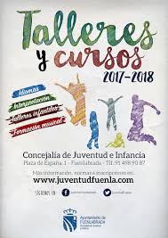 Para ello, hemos creado varios talleres pensados para: Cursos Y Talleres Para Nin S Adolescentes Y Jovenes 2017 2018 De La Concejalia De Juventud E Infancia Juventudfuenla Com