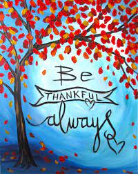 Start fundraising with these 14 creative thanksgiving is the perfect time to connect with existing donors. Be Thankful Always Fall Canvas Painting Holiday Painting Easy Canvas Painting