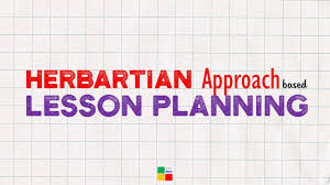 Herbartian Five Steps Approach Of Lesson Planning Tsin Eng Youtube