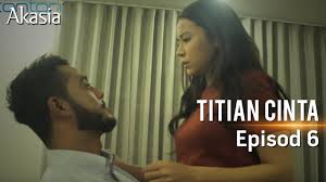 For entertainment purposes only and. Highlight Episod 6 Titian Cinta Youtube