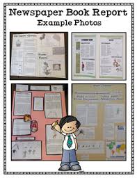 In other words, the most important information comes first and each paragraph gives less and less details. Newspaper Book Report Sample
