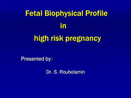 Ppt Fetal Biophysical Profile In High Risk Pregnancy Powerpoint Presentation Id 3255410