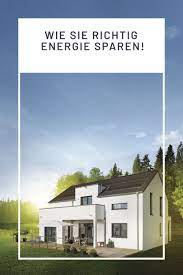 wie spart man im eigenen haus richtig energie haus style at home weber haus