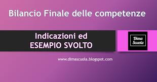 Dima Scuola Anno Di Prova Bilancio Finale Delle Competenze Indicazioni Ed Esempio Svolto
