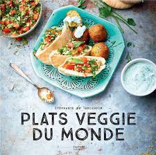 Plats Veggie Du Monde Stephanie De Turckheim Hachette Pratique Grand Format Espace Culturel Leclerc St Leu