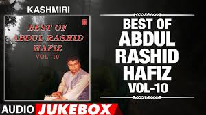 Private and private half brother of. Best Of Abdul Rashid Hafiz Vol 10 Audio Jukebox Abdul Rashid Hafiz T Series Kashmiri Music Youtube