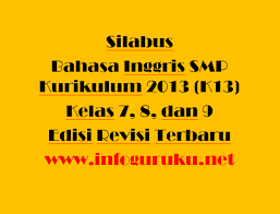 Silabus bahasa indonesia smp kelas 7 kurikulum 2013 pdf. Download Silabus Bahasa Inggris Smp Kurikulum 2013 K13 Kelas 7 8 Dan 9 Edisi Revisi Terbaru Infoguruku