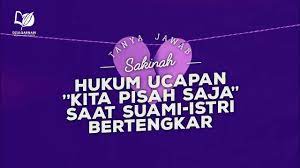 Semoga setelah membacanya, membuatmu semakin terinspirasi dan termotivasi menjalani kehidupan pernikahan yang lebih baik dan bahagia. Hukum Ucapan Kita Pisah Saja Saat Suami Istri Bertengkar Youtube