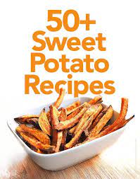 50 Sweet Potato Recipes She Wears Many Hats Sweet Potato Recipes Recipes Cooking Recipes
