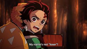 Demon Slayer Funny My Name S Not Loser Anime Anime Shows Anime Art