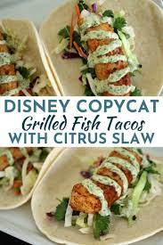 In a mixing bowl whisk together the oil, lime juice, garlic, chili powder, cumin, paprika, cayenne. Grilled Fish Tacos With Citrus Slaw Disney Inspired Grilled Fish Tacos Recipes Mexican Food Recipes