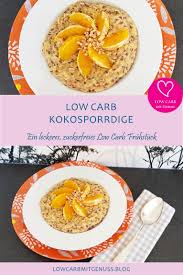 Low Carb Kokosporrdige Rezepte Lebensmittel Mit Wenig Kohenhydrate Genuss