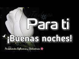 Hermoso Video De Buenas Noches Youtube Palabras De Buenas Noches Buenos Dias Feliz Lunes Desear Buenas Noches