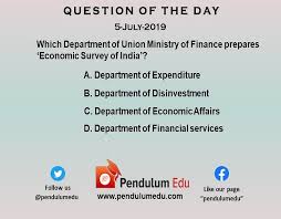 Which Department Of Union Ministry Of Finance Prepares Economic Survey Of India Finance Question Of The Day How To Be Outgoing