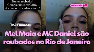 Mel Maia e MC Daniel são roubados no Rio de Janeiro e atriz apela para que  ladrão devolva pertences | TV & Famosos | gshow