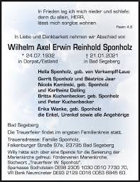 Sehen sie sich die orte an, sowie die karten, bewertungen, öffnungszeiten, fotos, videos, finanzangaben und alle details jedes unternehmens aus der auswahl. Traueranzeigen Von Wilhelm Axel Erwin Reinhold Sponholz Trauer Anzeigen De