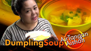 This link is to an external site that may or may not meet accessibility. Dumpling Soup Sup Dumpling Resepi Masakan Youtube
